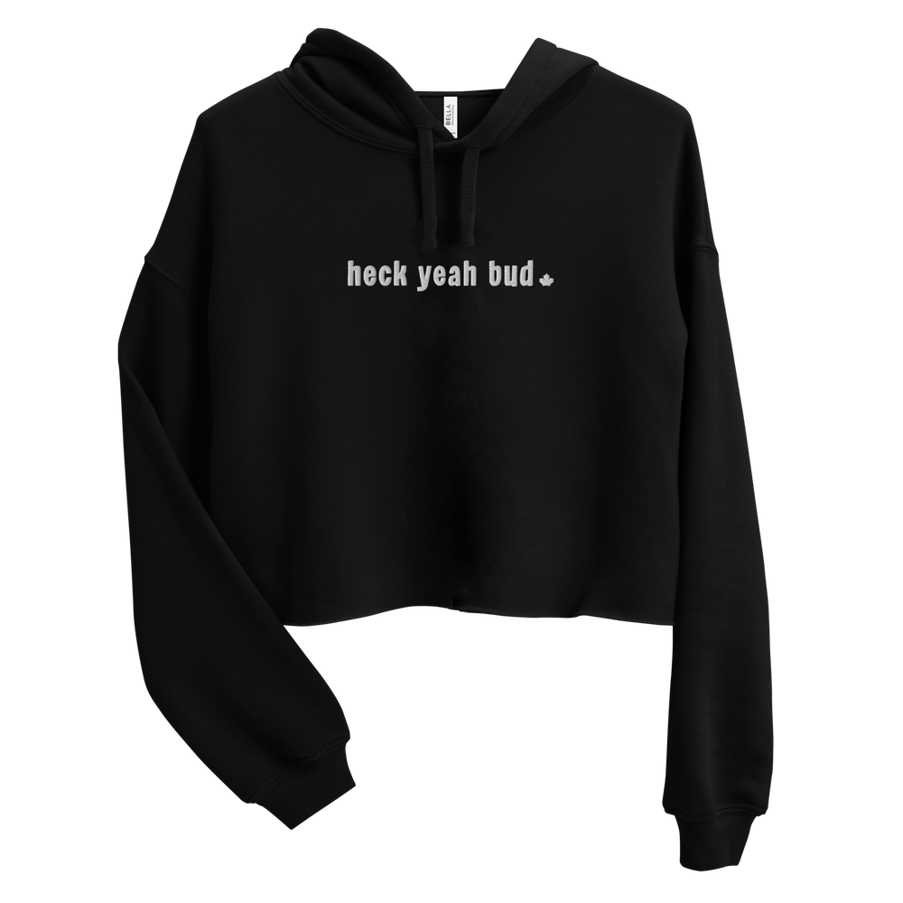 Black cropped hoodie that says heck yeah bud