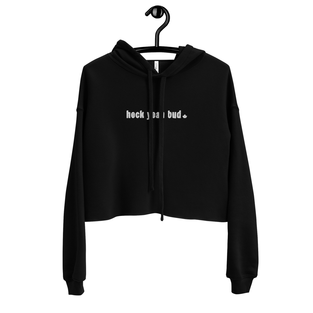 Black cropped hoodie that says heck yeah bud