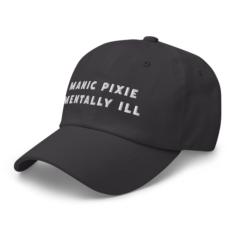 ⬦Manic Pixie Mentally Ill⬦ Dad Cap