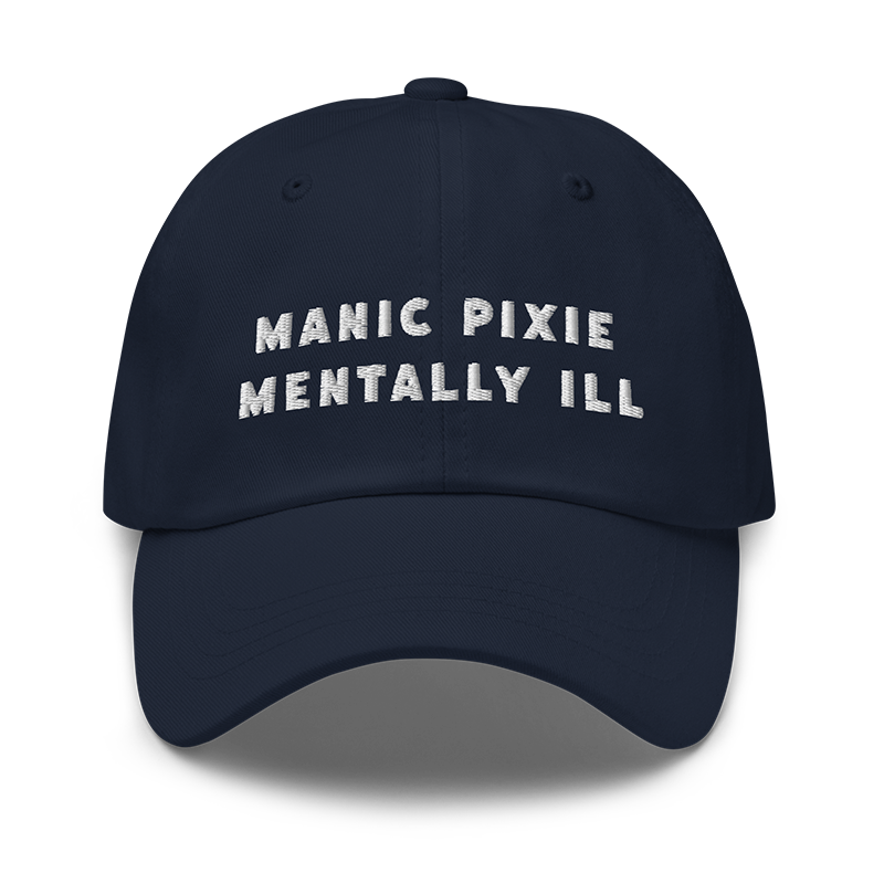 ⬦Manic Pixie Mentally Ill⬦ Dad Cap