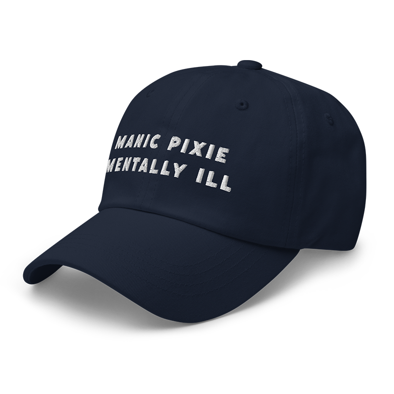 ⬦Manic Pixie Mentally Ill⬦ Dad Cap