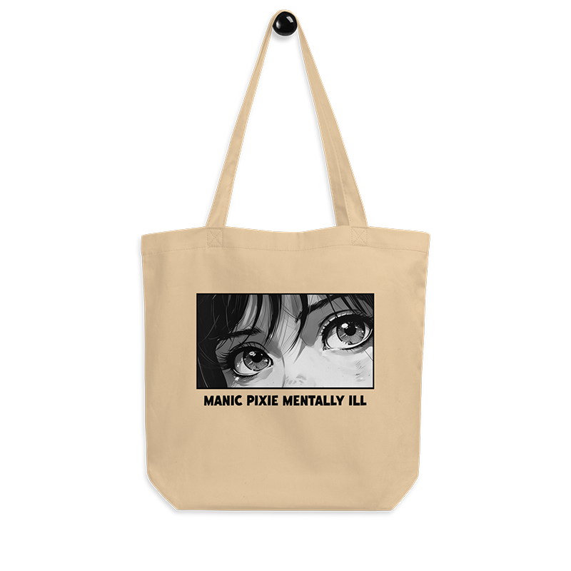 ⬦ Manic Pixie Mentally Ill ⬦ Organic Cotton Eco Tote Bag